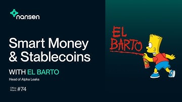 Smart Money and Stablecoins - Office Hours #74 with El Barto