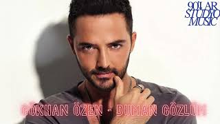 Gökhan Özen - Duman Gözlüm