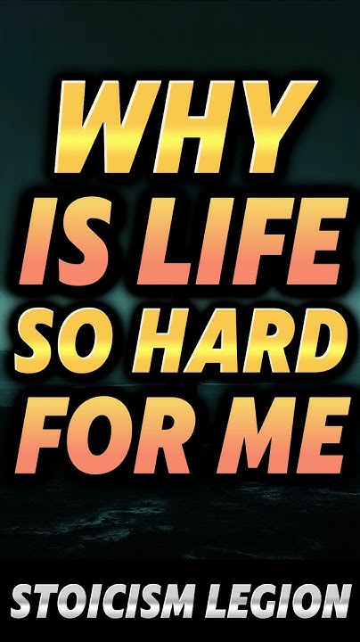 why-is-life-so-hard-for-me-stoicism-shorts-youtube
