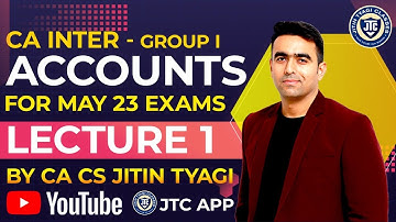 Demo Lecture 1 || CA Inter Group 1 Accounts For May 23 by CA CS Jitin Tyagi