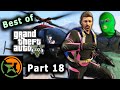 The Very Best of GTA V | Part 18 | AH | Achievement Hunter
