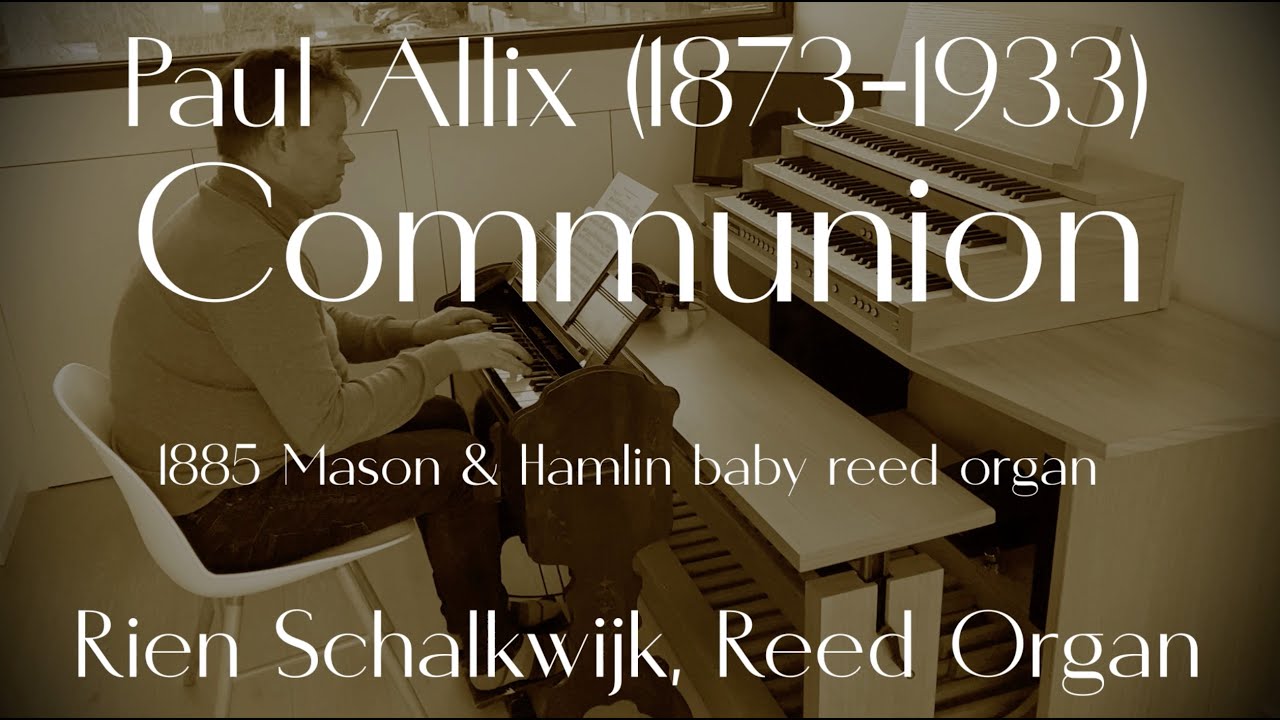 Mason & Hamlin Baby Reed Organ: Communion | Paul Allix (1873-1933) | By Rien