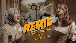 REMIS - Pusma Shakira Feat. Dini Kurnia