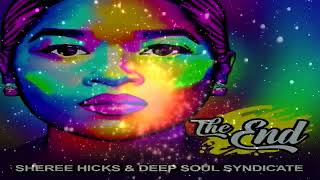 Deep Soul Syndicate & Sheree Hicks   -  "The End"  (Original Mix)