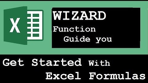 Get Started with Excel Formulas: How to use Wizard Function. Part 10