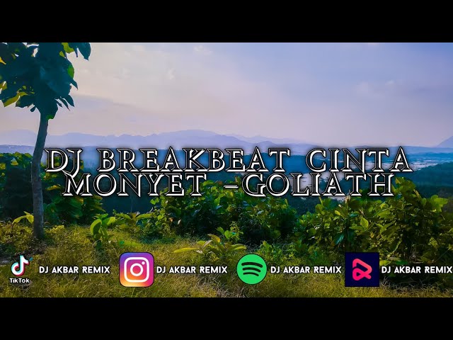 DJ BREAKBEAT CINTA MONYET - GOLIATH VIRAL TIKTOK class=