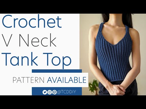 How To Crochet A V Neck Tank Top | Pattern & Tutorial DIY