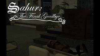 Sahur: The Final Goodbye | Episode 1 | Cherished Memories of a Fallen Hero