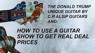 From $200 Vintage Guitars to the Donald Trump Custom | Show Prices