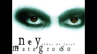 NEY MATOGROSSO POEMA NEY MATOGROSSO POEMA