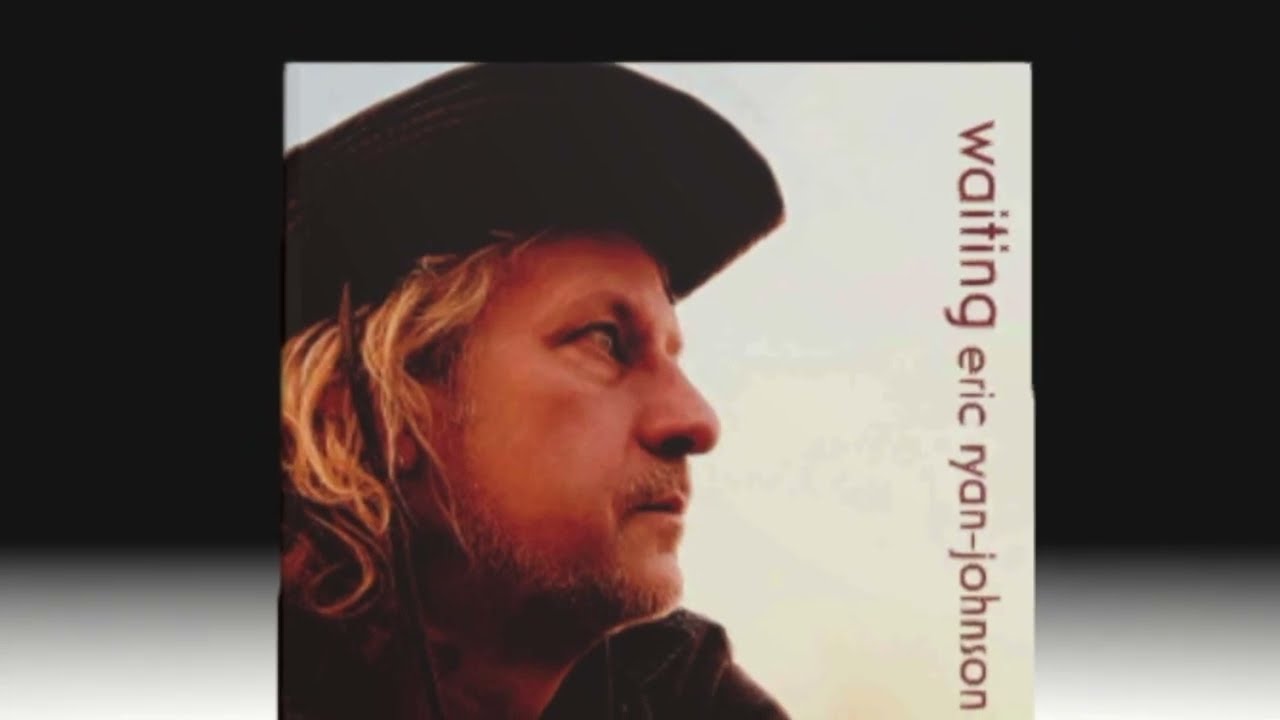 Watch "Waiting" - Eric Ryan-Johnson on YouTube Watch "Waiting" - Eric Ryan-Johnson on YouTube