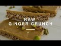 Raw Ginger Crunch | Madeleine Shaw | Wild Dish