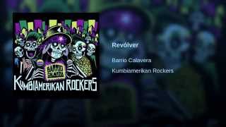 Revólver - Barrio Calavera chords