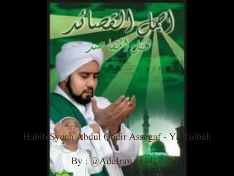 Habib Syech Abdul Qodir Assegaf - Ya Toibah