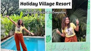 Holiday village resort, Bangalore | Beautiful Resorts near Bangalore | Tour, Activities & Review