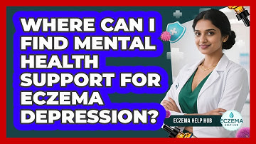 Where Can I Find Mental Health Support For Eczema Depression? - Eczema Help Hub