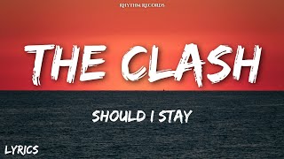 The Clash - Should I Stay or Should I Go (Lyrics)  #theclash #7clouds #lyrics