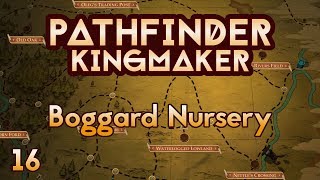 Pathfinder Kingmaker - Ep16 - Boggard Nursery