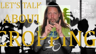 Let's talk about cropping a photograph! /Topsheet 113
