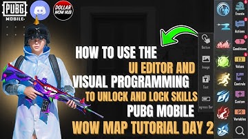 How to Use the UI Editor and Visual Programming to Unlock and Lock Skills  PUBG Mobile WOW Map day 2