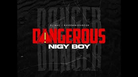 Nigy Boy, Dj Mac, RaheemWiddiBook - DANGEROUS (Official Visualizer)