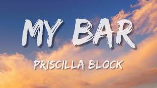 Priscilla Block : My Bar (Lyrics)♡¸.•*