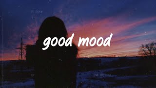 Mood Booster ~ Songs that make you feel good