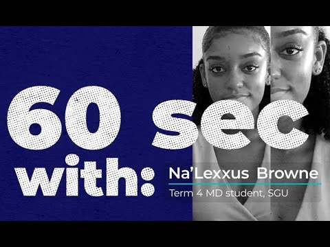 60 Seconds with SOM Student: Meet Aspiring OBGYN and SGU Student Na'Lexxus Browne