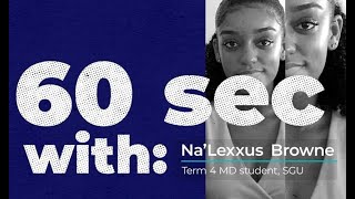 60 Seconds with SOM Student: Meet Aspiring OBGYN and SGU Student Na'Lexxus Browne