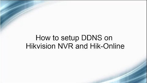 How to setup DDNS on HIkvision NVR