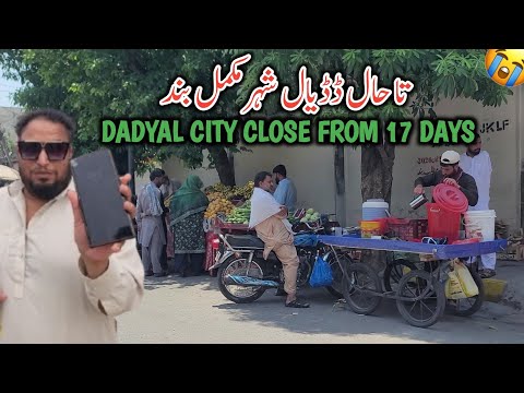 Tahal Dadyal Sher Mukamil Band || Dadyal City Closed From 17 Days