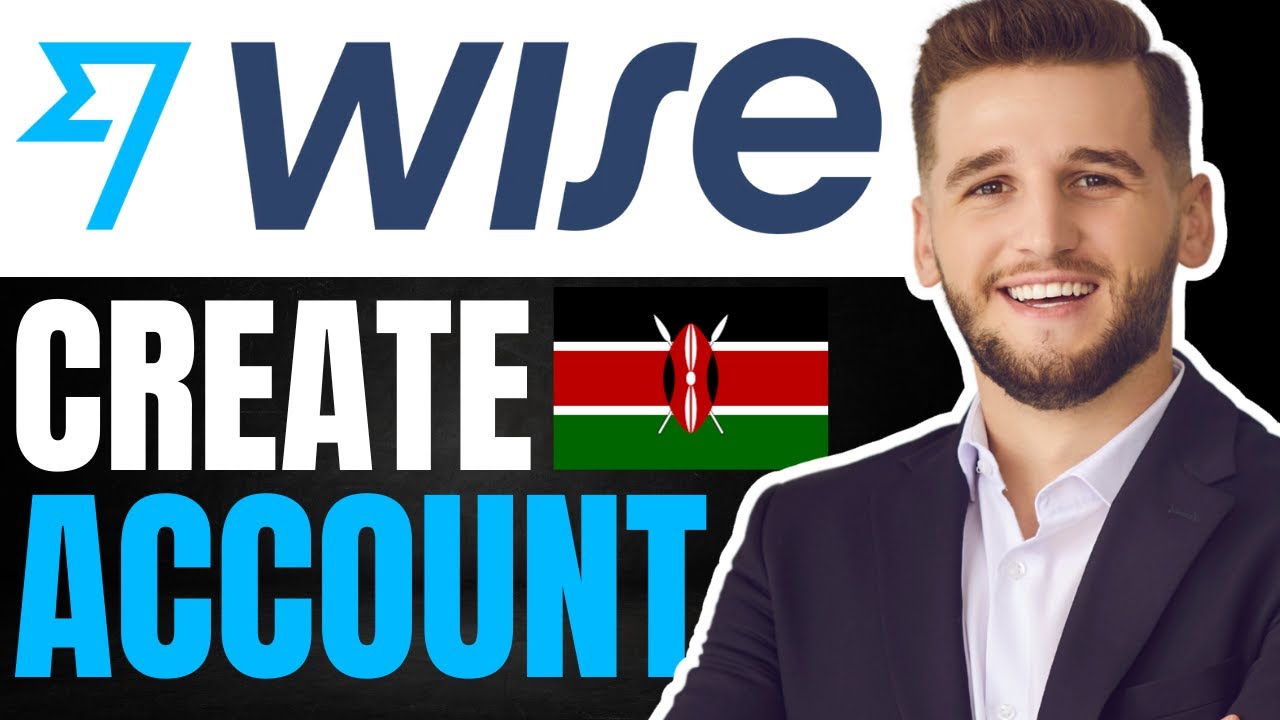How To Create A Wise Account In Kenya | (Quick & Easy 2025)
