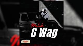 Maluh - G Wag Official Audio