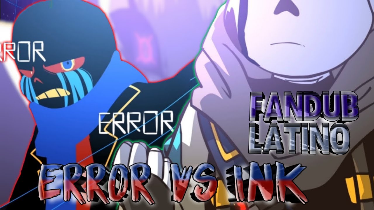 error sans vs ink sans - [fandub español latino] - YouTube