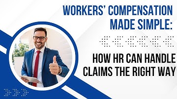 Workers’ Compensation Made Simple: How HR Can Handle Claims the Right Way