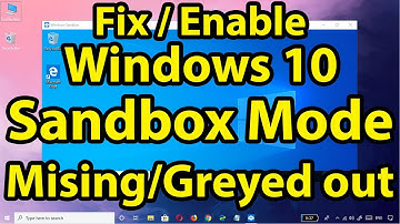Fix Windows 10 Sandbox Mode Missing/greyed out/Not Enabled