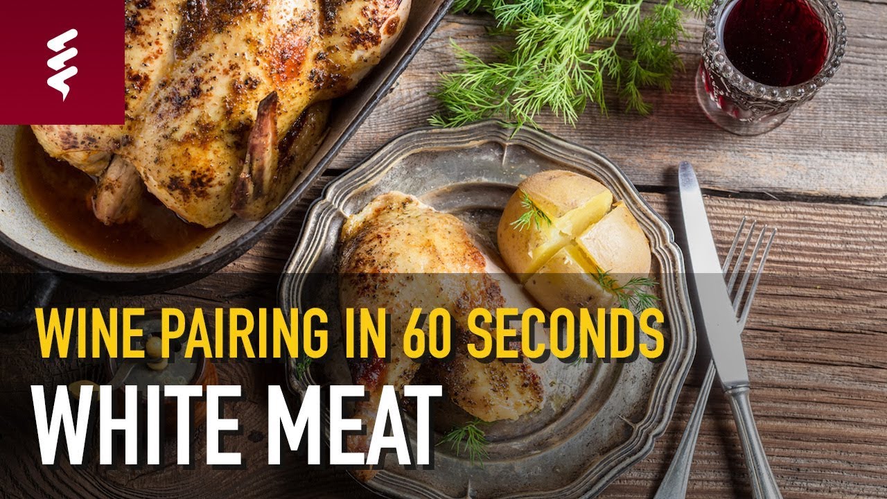 How to pair white meat & wine in 60 seconds!