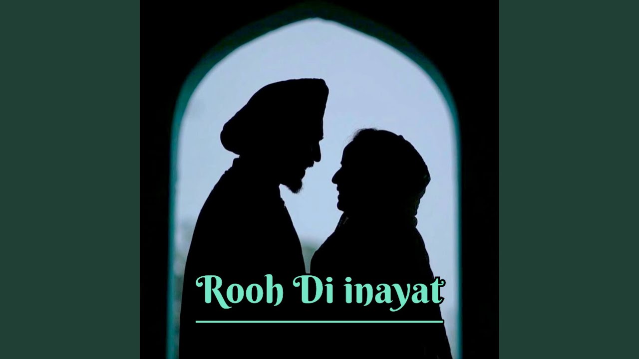 Rooh Di Inayat