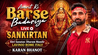 Amrit Ki Barse Badariya || Karan Bhanot ||  Dholki Master Roop Lal || Live Sankirtan 