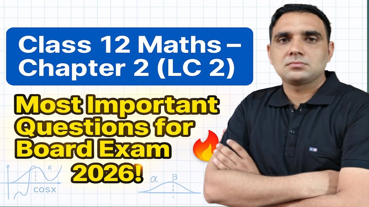 Class 12 Maths – Chapter 2 (LC 2) | 🔥 Most Important Questions for ...