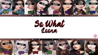 [YOUR GIRL GROUP 15 MEMBERS] LOONA-SO WHAT LYRICS WITH LINE DISTRIBUTION