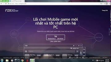 Hướng Dẫn Tải Phần Mềm NoxPlayer Giả lập Android Cho Máy Tính