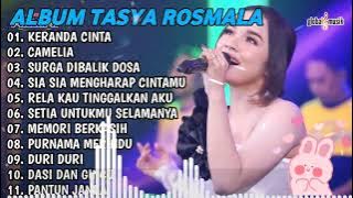 KERANDA CINTA, CAMELIA, SURGA DIBALIK DOSA - TASYA ROSMALA TERBARU TERPOPULER FULL ALBUM ADELLA 2024