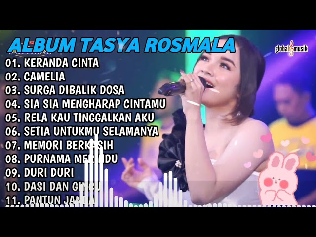 KERANDA CINTA, CAMELIA, SURGA DIBALIK DOSA - TASYA ROSMALA TERBARU TERPOPULER FULL ALBUM ADELLA 2024 class=