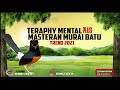 Teraphy Mental Plus Masteran Murai Batu Trend 2021