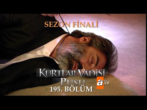 Kurtlar Vadisi Pusu 195. Bölüm | Sezon Finali [ATV]