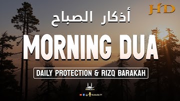 Morning Adhkar (أذكار الصباح) Daily Prayer for Rizq Barakah Protection & Inner Peace | Habibullah TV