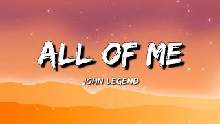 John Legend - All of Me (Lyrics) | Passenger Let Her Go / Photograph - Ed Sheeran || Mix