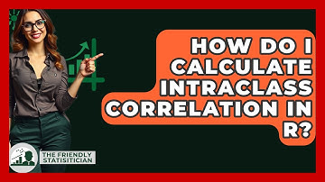 How Do I Calculate Intraclass Correlation In R? - The Friendly Statistician