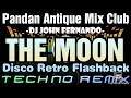 THE MOON DISCO (TECHNO REMIX) DJ JOHN Pandan Antique Mix Club